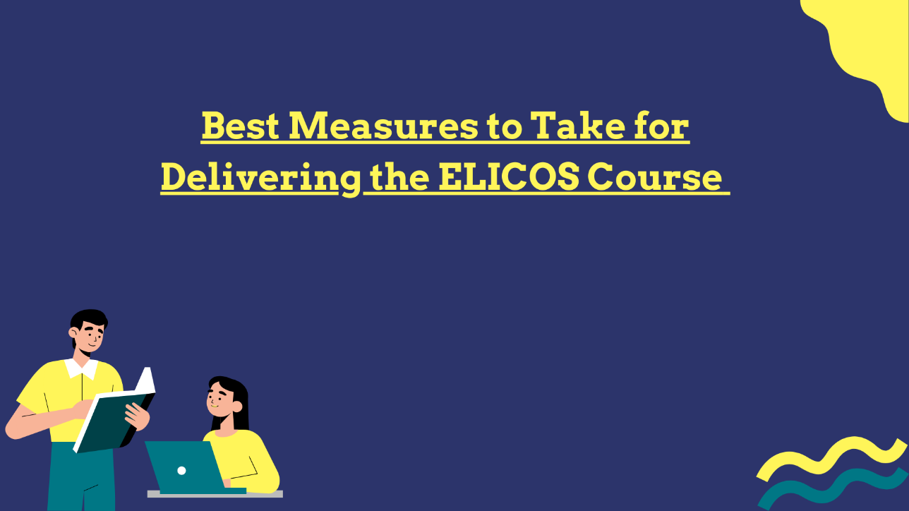 Best measures to take for delivering the ELICOS course