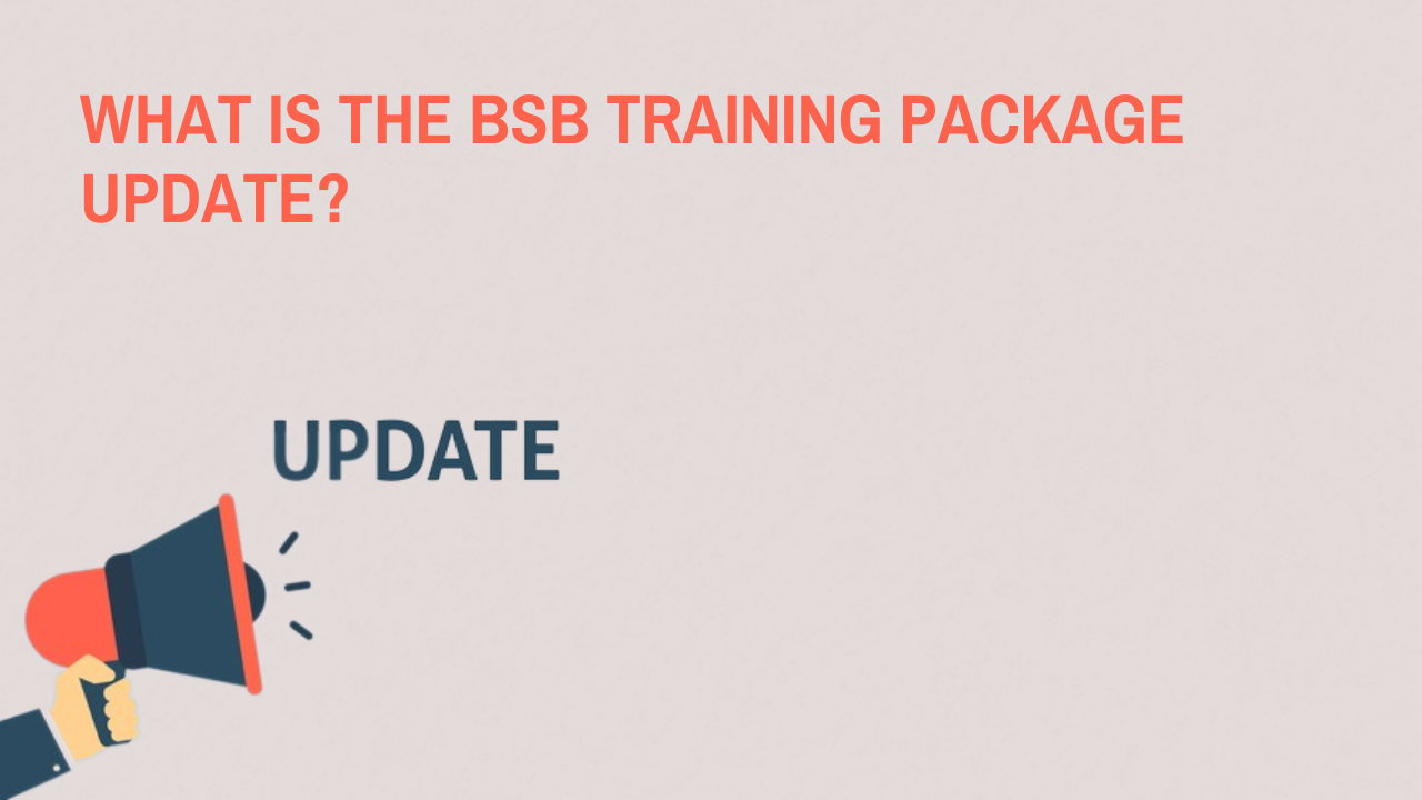 What is the BSB Training Package Update?