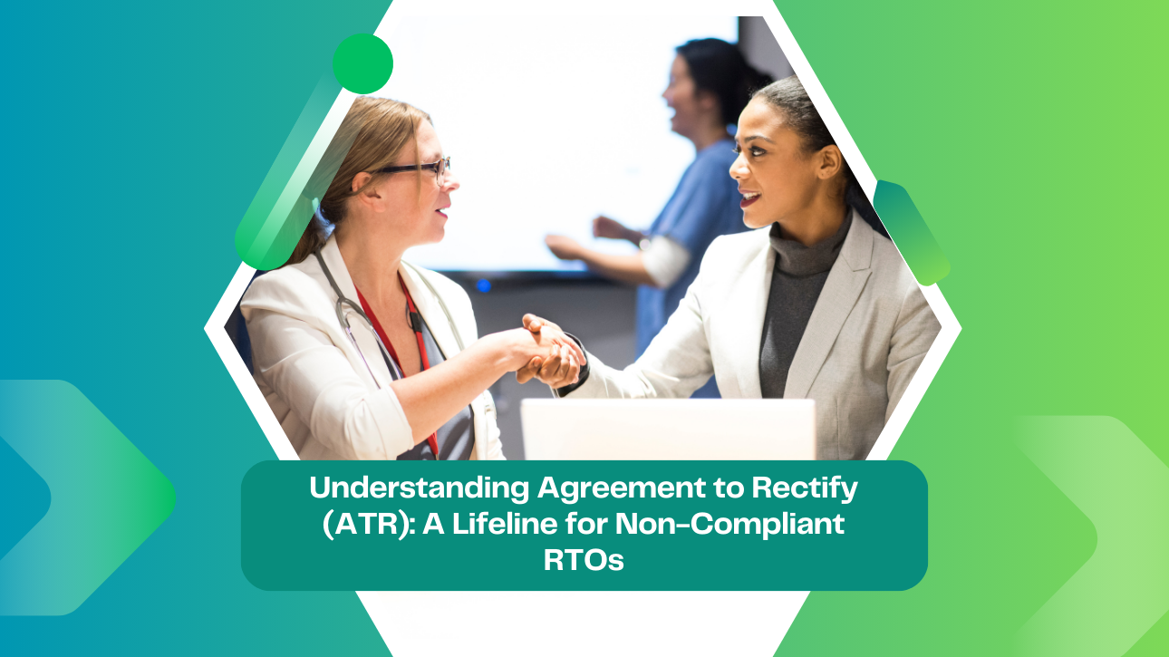 Understanding Agreement to Rectify (ATR): A Lifeline for Non-Compliant RTOs